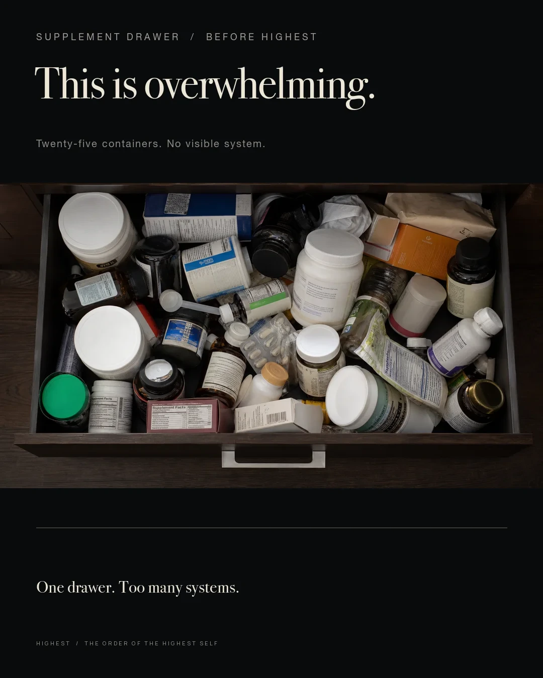 An overflowing drawer of mismatched supplement tubs, bottles, jars, boxes and pouches with the line This is overwhelming