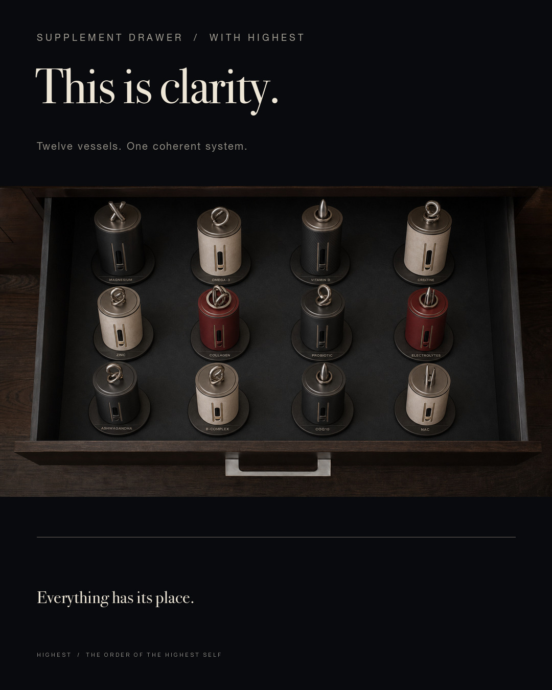 Clear and ordered supplement drawer with HIGHEST vessels